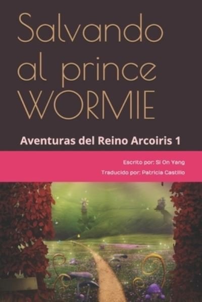 Salvando al principe WORMIE - Si On Yang - Bücher - Independently Published - 9798688144628 - 19. September 2020