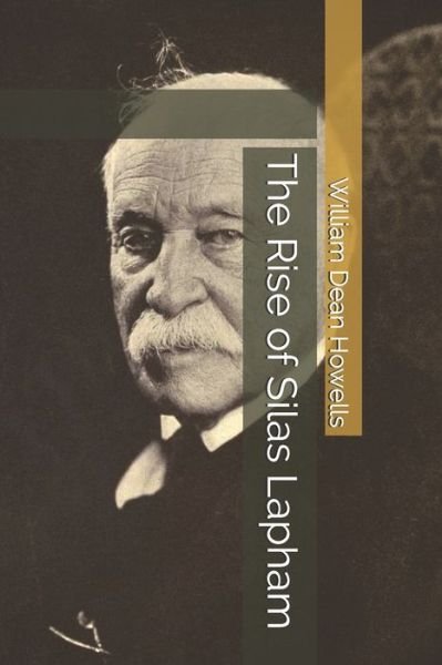 Cover for William Dean Howells · The Rise of Silas Lapham (Paperback Book) (2021)