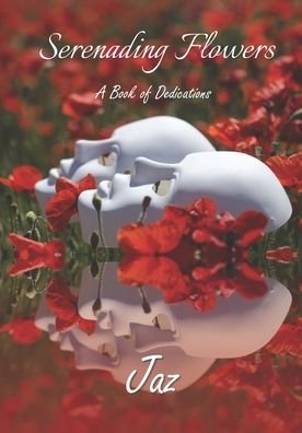 Cover for Jaz · Serenading Flowers (Paperback Bog) (2020)