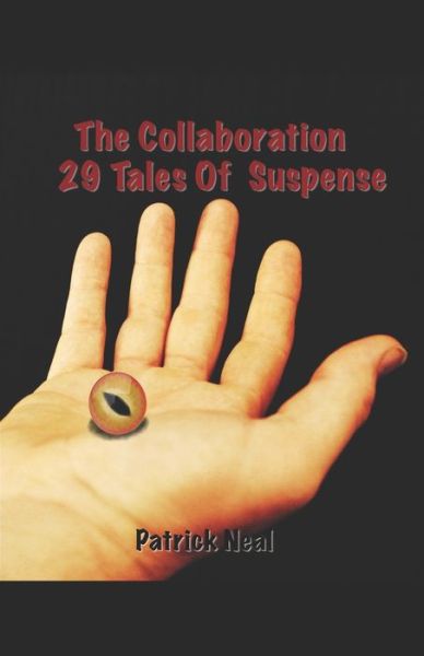 Cover for Patrick Neal · The Collaboration 29 Tales Of Suspense (Paperback Book) (2021)