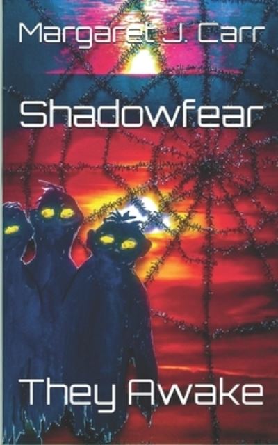 Cover for Margaret J Carr · Shadowfear: They Awake - Shadowfear (Pocketbok) (2021)