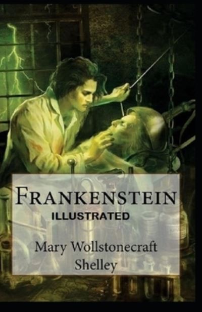 Cover for Mary W Shelley · Frankenstein Illustrated (Paperback Book) (2021)