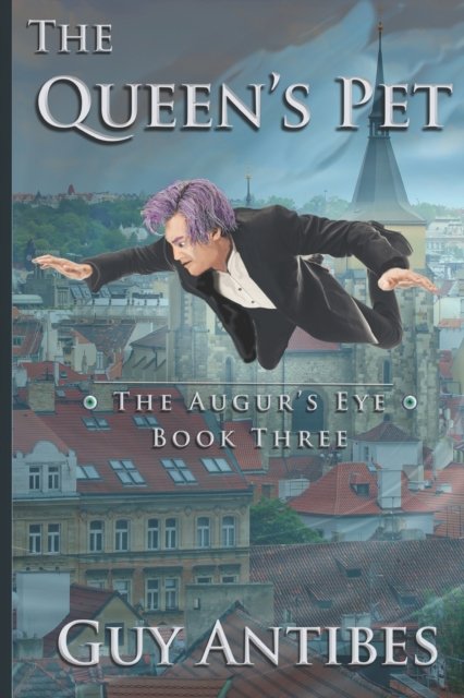 Cover for Guy Antibes · The Queen's Pet - The Augur's Eye (Pocketbok) (2021)