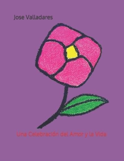 Cover for Jose Valladares · Una Celebracion del Amor y la Vida (Paperback Book) (2022)