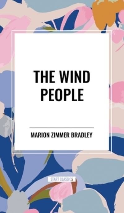 Cover for Marion Zimmer Bradley · The Wind People (Inbunden Bok) (2024)