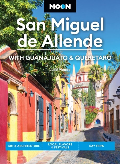 Cover for Julie Meade · Moon San Miguel de Allende (Paperback Bog) [Fourth edition] (2024)