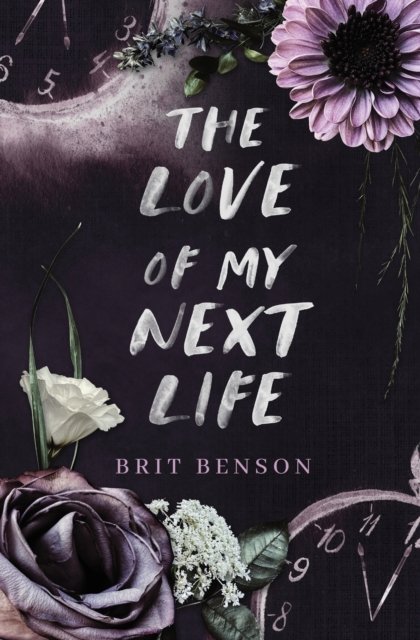 Cover for Brit Benson · The Love of My Next Life - Next Life Duet (Paperback Book) (2022)