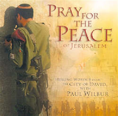 Pray For The Peace Of Jerusalem - Paul Wilbur - Music - INTEGRITY - 0000768226629 - February 20, 2014
