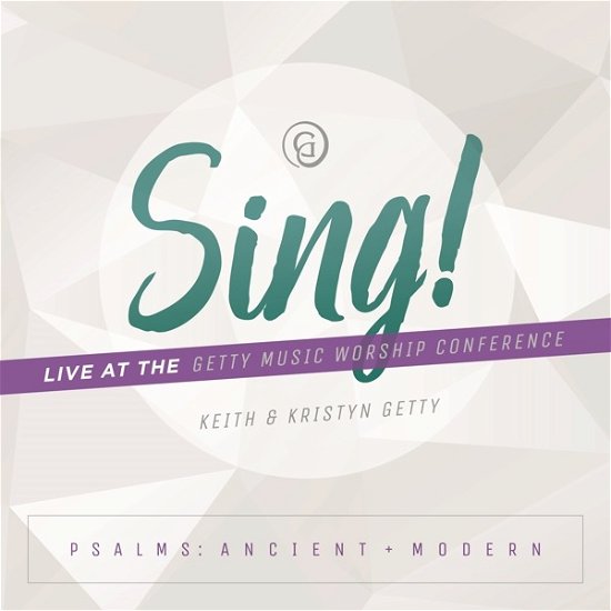 Sing ! Live From The Getty Worship Conference - Keith & Kristyn Getty - Muziek - COAST TO COAST - 0000768721629 - 22 februari 2019
