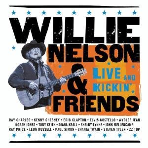 Live and Kickin & Friends - Willie Nelson - Music - POL - 0008817038629 - May 3, 2005