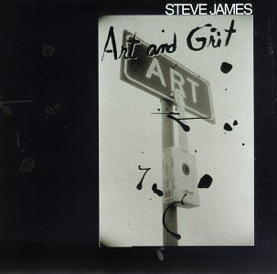 Cover for Steve James · Art &amp; Grit (CD) (2015)