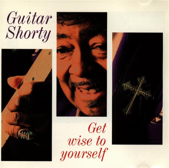 Cover for Guitar Shorty · Get Wise to Yourself (CD) (2015)