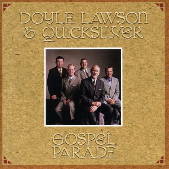 Gospel Parade - Doyle Lawson & Quicksilver - Muziek - SUGAR HILL - 0015891393629 - 8 oktober 2001