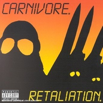Retaliation - Carnivore - Musiikki - ROADRUNNER - 0016861874629 - maanantai 25. syyskuuta 2000