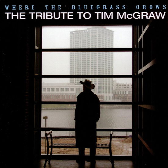 Tribute to Tim Mcgraw-where the Bluegrass Grows - Various Artists - Music - CMH - 0027297943629 - 