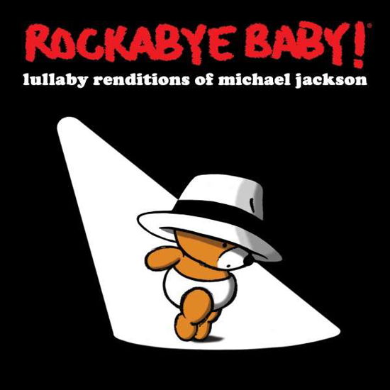 Lullaby Renditions of Michael Jackson - Rockabye Baby! - Musik - Rockabye Baby Music - 0027297969629 - 13 augusti 2013