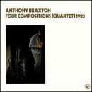 Four Compositions 1983 - Anthony Braxton - Musiikki - CAMJAZZ - 0027312006629 - sunnuntai 1. huhtikuuta 1984