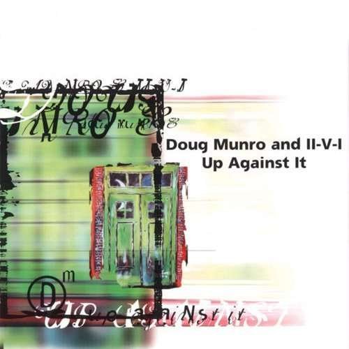 Cover for Munro,doug &amp; Ii-v-i · Up Against It (CD) (2002)