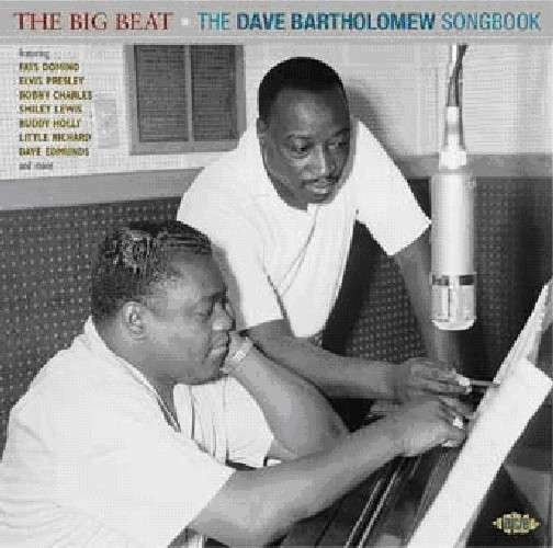 The Big Beat - The Dave Bartholomew Songbook - V/A - Musiikki - ACE RECORDS - 0029667045629 - maanantai 28. maaliskuuta 2011