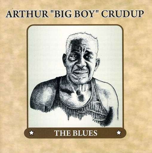 Cover for Arthur Big Boy Crudup · Blues (CD) (1990)