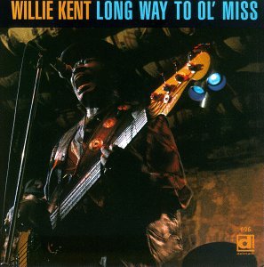 Cover for Willie Kent · Long Way To Ol' Miss (CD) (1996)