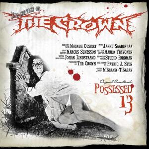 Possessed 13 - The Crown - Musiikki - METAL BLADE RECORDS - 0039841444629 - maanantai 7. tammikuuta 2013