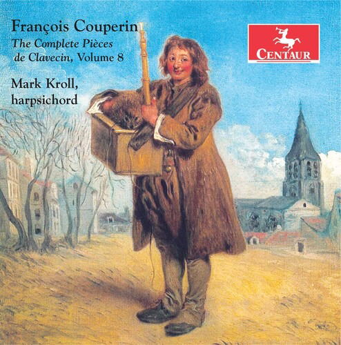 Complete Pieces De Claveci 8 - Couperin / Kroll - Musik - Centaur - 0044747377629 - 7. August 2020