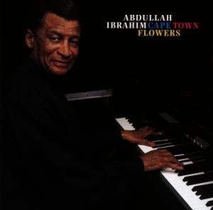 Cover for Abdullah Ibrahim · Cape Town Flowers (CD) (2004)