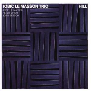 Cover for Hill · Le Masson, Jobic Trio (CD) (2012)