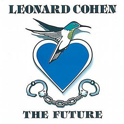 The Future - Leonard Cohen - Musiikki - CANADIAN POP - 0074645322629 - tiistai 24. marraskuuta 1992