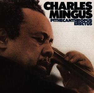Cover for Charles Mingus · Pithecanthropus Erectus (CD) (1990)