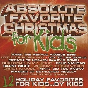Cover for Absolute Favorite Christmas Fo · Absolute Favorite Christmas for Kids (CD)