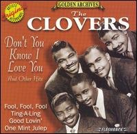 Don'T You Know I Love You - Clovers - Muziek - Rhino Entertainment Company - 0081227270629 - 10 juni 1997