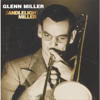 Cover for Glenn Miller · Candlelight Miller (CD) (2002)