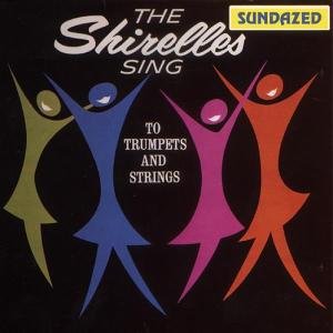 Cover for Shirelles · Sing to Trumpets &amp; String (CD) (2020)