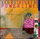 Cover for Rothenberg, Douglas, Roseman, · Ned Rothenberg: Powerlines (CD) (1995)