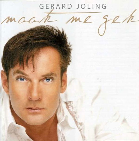 Maak Me Gek 07 - Gerard Joling - Muzyka - NRGY MUSIC - 0094639037629 - 3 sierpnia 2009