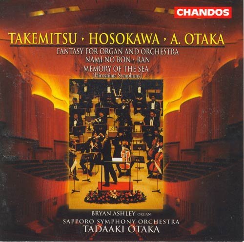 Takemitsu / Hosokawa / Otaka / Ashley / Otaka · Ran / Hiroshima Symphony / Fantasy Organ & Orch (CD) (2001)