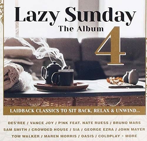 Lazy Sunday 4 / Various - Lazy Sunday 4 / Various - Musiikki - SONY MUSIC - 0190758900629 - perjantai 31. toukokuuta 2019