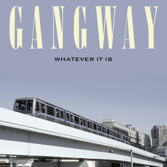 Cover for Gangway · Whatever It is (CD) (2019)