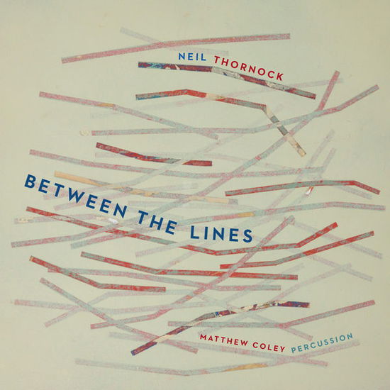 Cover for Thornock / Coley / Kizilarmut / Morris / Thornock · Between the Lines (CD) (2015)