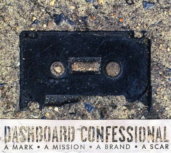 Cover for Dashboard Confessional · Mark a Mission a Brand a Scar (CD) [Deluxe edition] (2004)