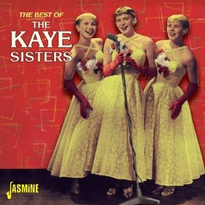 The Best Of - Kaye Sisters - Musik - JASMINE RECORDS - 0604988262629 - 25. marts 2016