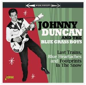 Last Trains, Blue Heartaches & Footprints In The Snow - Johnny Duncan & The Blue Grass Boys - Musik - JASMINE - 0604988374629 - 18. Oktober 2019