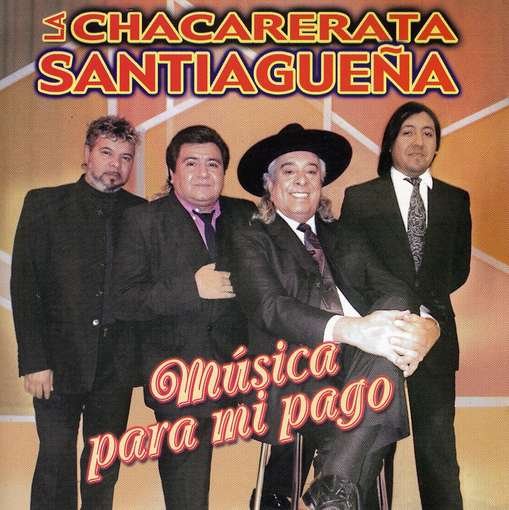 Cover for Chacarerata Santiaguena · Musica Para Mi Pago (CD) (2008)