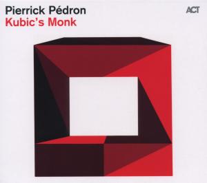 Cover for Pierrick Pedron · Kubic's  Monk (CD) (2012)