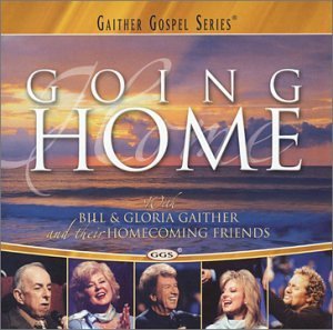 Cover for Bill &amp; Gloria Gaither · Going Home (CD) (2003)