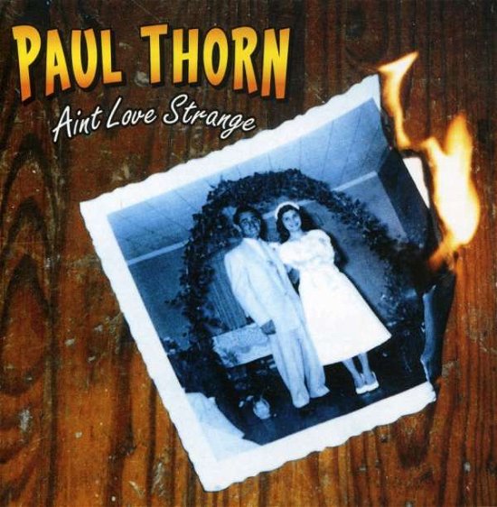 Cover for Paul Thorn · Ain't Love Strange (CD) (2000)