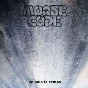 Je Suis Le Temps - Morse Code - Musik - PROGQUEBEC - 0619061334629 - 13. Januar 2021