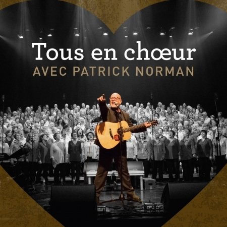 Cover for Patrick Norman · Tous en Choeur Avec Patrick Norman (CD) (2015)